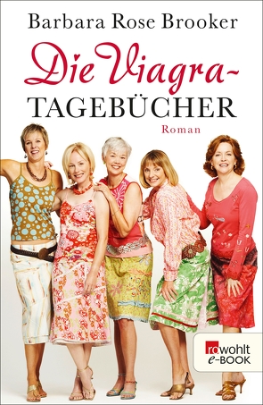 Die Viagra-Tagebücher von Brooker,  Barbara Rose, Thiesmeyer,  Ulrike