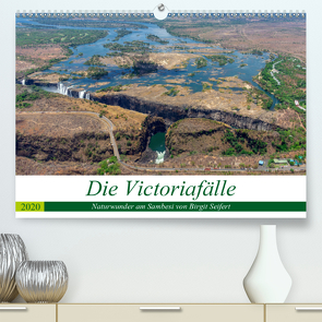 Die Victoria Fälle Naturwunder am Sambesi (Premium, hochwertiger DIN A2 Wandkalender 2020, Kunstdruck in Hochglanz) von Seifert,  Birgit