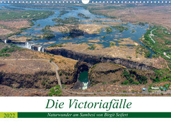 Die Victoria Fälle Naturwunder am Sambesi (Wandkalender 2022 DIN A3 quer) von Seifert,  Birgit