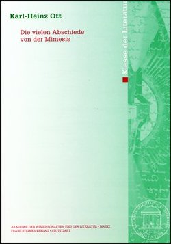 Die vielen Abschiede von der Mimesis von Ott,  Karl-Heinz