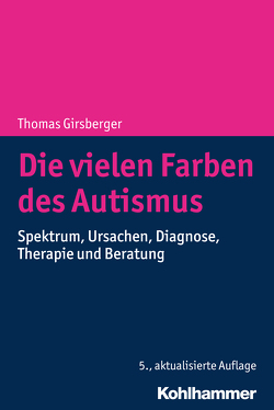 Die vielen Farben des Autismus von Girsberger,  Thomas
