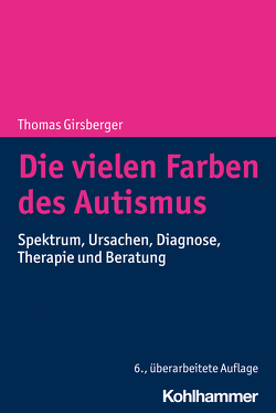Die vielen Farben des Autismus von Girsberger,  Thomas
