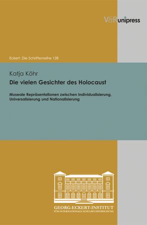 Die vielen Gesichter des Holocaust von Köhr,  Katja, Lässig,  Simone