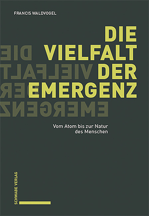 Die Vielfalt der Emergenz von Aeschimann,  Jacques, Bolle,  Jean-Philippe, Waldvogel,  Francis