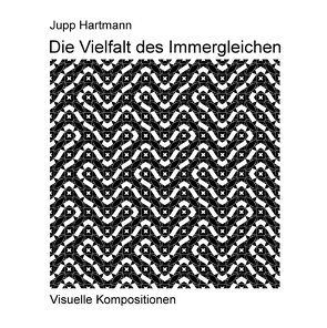 Die Vielfalt des Immergleichen von Hartmann,  Jupp