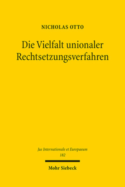 Die Vielfalt unionaler Rechtsetzungsverfahren von Otto,  Nicholas