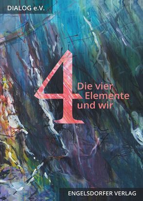 Die vier Elemente und wir von Crostewitz,  Hannelore