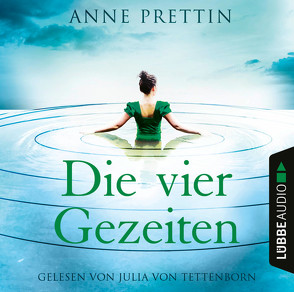 Die vier Gezeiten von Prettin,  Anne, Tettenborn,  Julia von