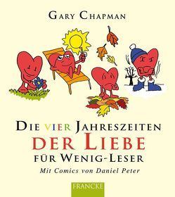 Die vier Jahreszeiten der Liebe für Wenigleser von Chapman,  Gary, Peter,  Daniel, Rothkirch,  Ingo