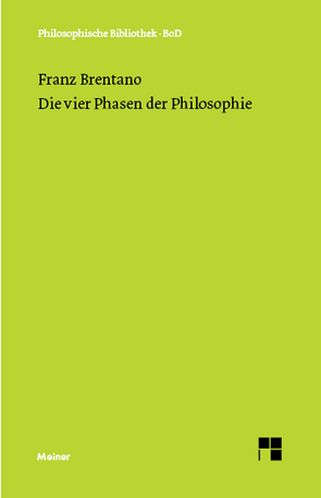 Die vier Phasen der Philosophie und ihr augenblicklicher Stand von Brentano,  Franz, Kraus,  Oskar