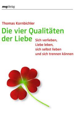 Die vier Qualitäten der Liebe von Kornbichler,  Thomas
