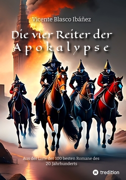 Die vier Reiter der Apokalypse von Blasco Ibañez,  Vicente, Wagner,  Sophia