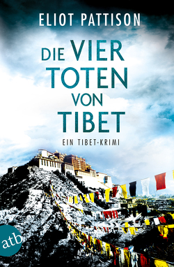 Die vier Toten von Tibet von Haufschild,  Thomas, Pattison,  Eliot
