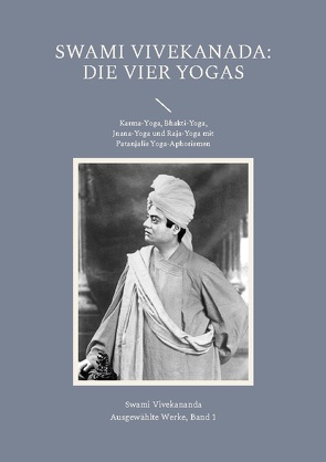 Die Vier Yogas von Vivekananda,  (Swami)