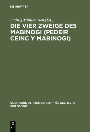 Die vier Zweige des Mabinogi (Pedeir Ceinc y Mabinogi) von Mühlhausen,  Ludwig, Zimmer,  Stefan
