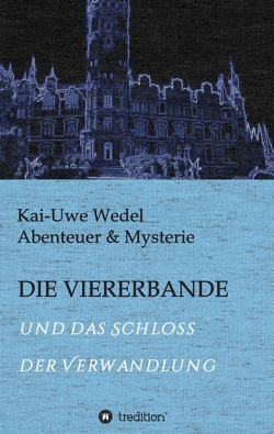 DIE VIERERBANDE von Wedel,  Kai-Uwe