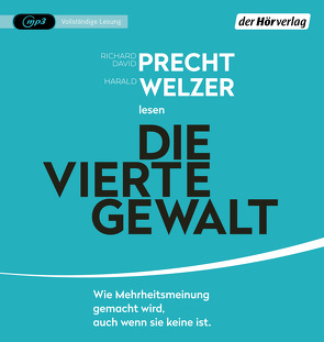 Die vierte Gewalt – von Precht,  Richard David, Welzer,  Harald