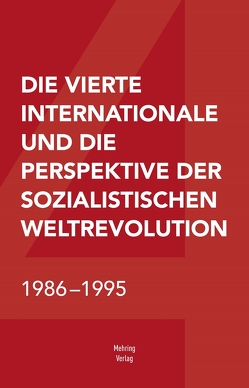 Die Vierte Internationale und die Perspektive der sozialistischen Weltrevolution von Internationales Komitee der Vierten Internationale