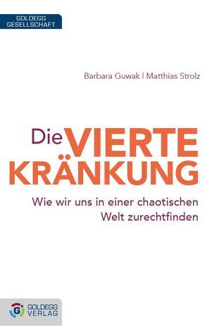 Die vierte Kränkung von Guwak,  Barbara, Strolz,  Matthias