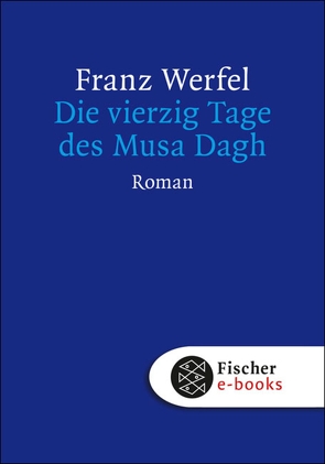Die vierzig Tage des Musa Dagh von Werfel,  Franz