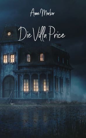 Die Villa Price von Merker,  Anne