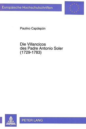 Die Villancicos des Padre Antonio Soler (1729-1783) von Capdepón,  Paulino