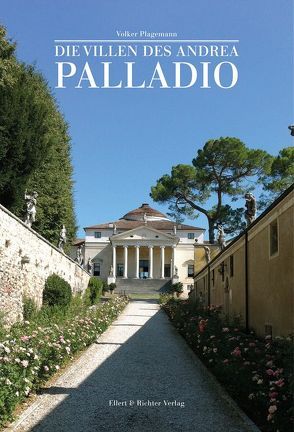Die Villen des Andrea Palladio von Plagemann,  Volker