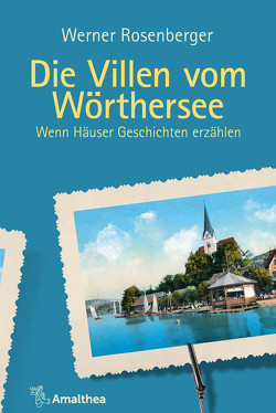 Die Villen vom Wörthersee von Rosenberger,  Werner