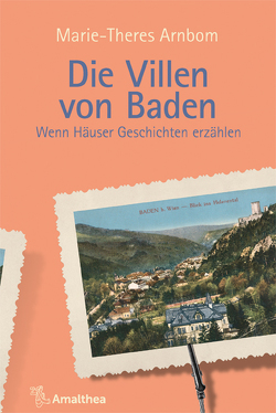 Die Villen von Baden von Arnbom,  Marie-Theres