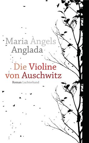 Die Violine von Auschwitz von Anglada,  Maria Àngels, Moser,  Theres