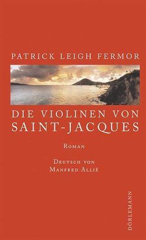 Die Violinen von Saint-Jacques von Allie,  Manfred, Fermor,  Patrick Leigh