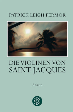 Die Violinen von Saint-Jacques von Allie,  Manfred, Fermor,  Patrick Leigh