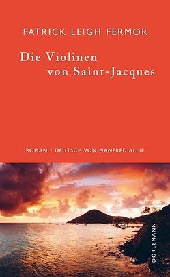 Die Violinen von Saint-Jacques von Allie,  Manfred, Arnim,  Gabriele von, Fermor,  Patrick Leigh