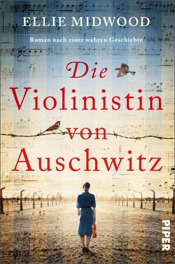 Die Violinistin von Auschwitz von Midwood,  Ellie, Rupprecht,  Uta