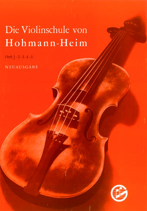 Die Violinschule von Heim,  Ernst, Hohmann,  Christian H