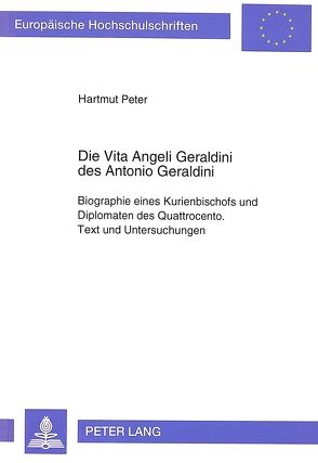 Die Vita Angeli Geraldini des Antonio Geraldini von Peter,  Hartmut