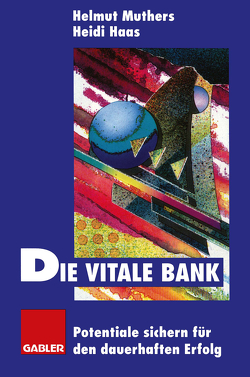 Die vitale Bank von Haas,  Heidi, Muthers,  Helmut