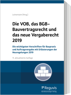 Die VOB, das BGB-Bauvertragsrecht und das neue Vergaberecht 2019 von Leinemann,  Ralf, Maibaum,  Thomas