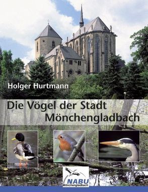 Die Vögel der Stadt Mönchengladbach von Hurtmann,  Holger