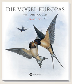 Die Vögel Europas von Gould,  John, Roux,  Francis