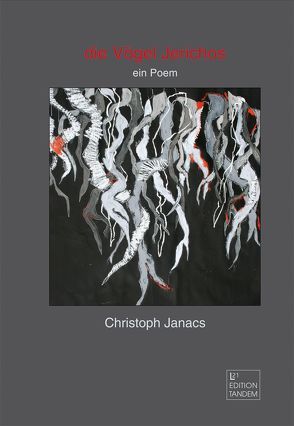 die Vögel Jerichos von Janacs,  Christoph, Pillinger,  Franz