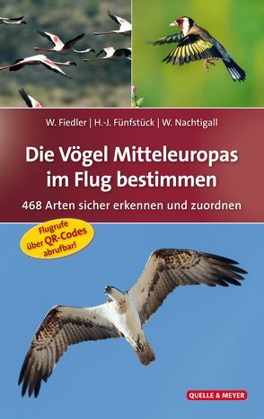 Die Vögel Mitteleuropas im Flug bestimmen von Fiedler,  Wolfgang, Fünfstück,  Hans-Joachim, Nachtigall,  Werner