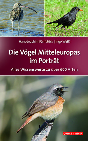 Die Vögel Mitteleuropas im Porträt von Fünfstück,  Hans-Joachim, Weiß,  Ingo