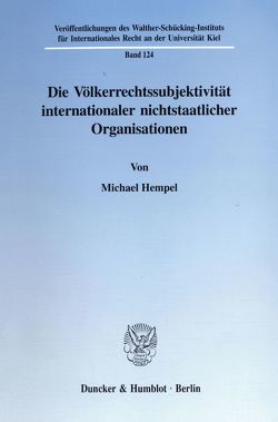 Die Völkerrechtssubjektivität internationaler nichtstaatlicher Organisationen. von Hempel,  Michael