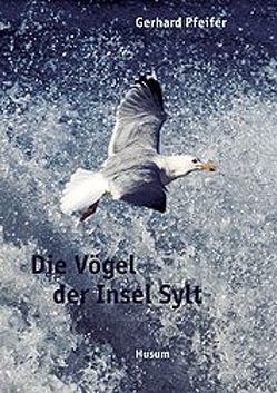 Die Vögel der Insel Sylt von Pfeifer,  Gerhard