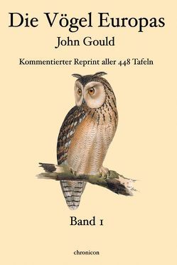 DIe Vögel Europas – John Gould von Gould,  John, Schlott,  Christoph