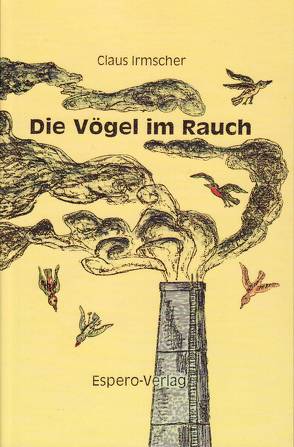 Die Vögel im Rauch von Irmscher,  Claus