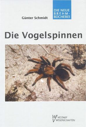 Die Vogelspinnen von Schmidt,  Günther