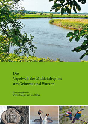 Die Vogelwelt der Muldetalregion um Grimma und Wurzen von August,  Wilfried, Mueller,  Jens