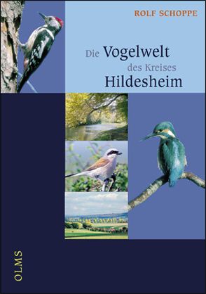 Die Vogelwelt des Kreises Hildesheims von Schoppe,  Rolf